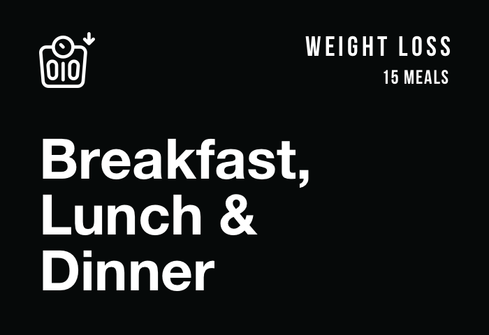 Weight Loss: Breakfast, Lunch, and Dinner (15 Meals)