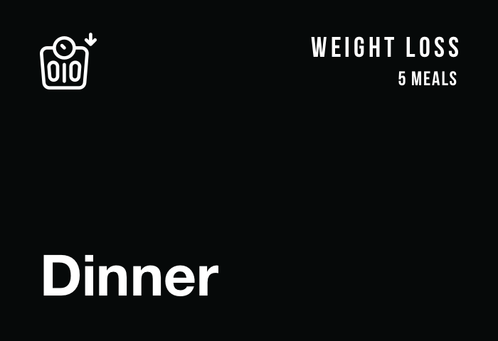 Weight Loss: Dinner (5 Meals)